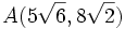 A(5\sqrt{6},8\sqrt{2})\;