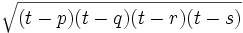 \sqrt{(t - p)(t - q)(t - r)(t - s)}