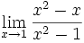 \lim_{x \to 1} \frac{x^2-x}{x^2-1}
