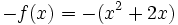 -f(x)=-(x^2+2x)\;