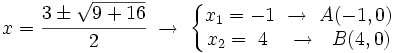 x=\cfrac{3 \pm \sqrt{9+16}}{2} \ \rightarrow \ \left\{ \begin{matrix} x_1=-1 \ \rightarrow \ A(-1,0) \\ x_2=~4 \quad \rightarrow \  \ B(4,0) \end{matrix} \right.
