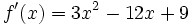 f'(x)=3x^2-12x+9\;