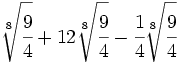 \sqrt[8]{\cfrac{9}{4}}+12\sqrt[8]{\cfrac{9}{4}}-\cfrac{1}{4}\sqrt[8]{\cfrac{9}{4}}