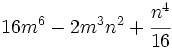 16m^6-2m^3n^2+\cfrac{n^4}{16}\;