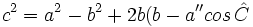 c^2 = a^2-b^2 +2b (b-a ''cos \, \hat C