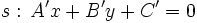 s: \, A'x+B'y+C'=0