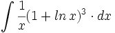 \int \cfrac{1}{x}(1+ln \, x)^3 \cdot dx