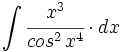 \int \cfrac{x^3}{cos^2 \, x^4} \cdot dx