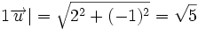 1\overrightarrow{u}|=\sqrt{2^2+(-1)^2}=\sqrt{5}