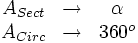 \begin{matrix}A_{Sect} & \to & \alpha \\ A_{Circ} & \to & 360^o \end{matrix}