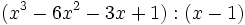 (x^3-6x^2-3x+1):(x-1)\;