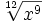 \sqrt[12]{x^9}
