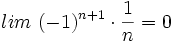 lim \ (-1)^{n+1} \cdot \frac{1}{n} = 0