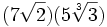 (7\sqrt{2})(5\sqrt[3]{3})