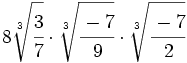 8\sqrt[3]{\cfrac{3}{7}} \cdot \sqrt[3]{\cfrac{-7}{9}} \cdot \sqrt[3]{\cfrac{-7}{2}}