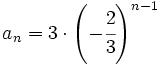a_n=3 \cdot \left(-\cfrac{2}{3}\right)^{n-1}