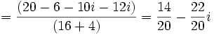 ~~=\frac{(20-6-10i-12i)}{(16+4)}=\frac{14}{20}-\frac{22}{20}i