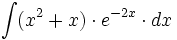 \int (x^2+x) \cdot e^{-2x} \cdot dx