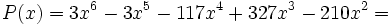 P(x)=3x^6-3x^5-117x^4+327x^3-210x^2 =\,\!