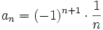 a_n=(-1)^{n+1} \cdot \frac{1}{n}