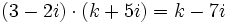 (3-2i) \cdot (k+5i)=k-7i
