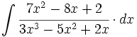 \int  \cfrac{7x^2-8x+2}{3x^3-5x^2+2x} \cdot dx