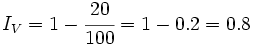 I_V=1-\cfrac{20}{100}=1-0.2=0.8