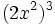 (2x^2)^3\;