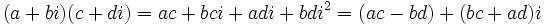 \,(a + bi) (c + di) = ac + bci + adi + bd i^2 = (ac - bd) + (bc + ad)i
