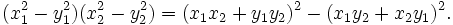 (x^2_1 - y^2_1)(x^2_2 - y^2_2) = (x_1 x_2 + y_1 y_2)^2 - (x_1 y_2 + x_2 y_1)^2.