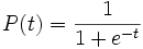 P(t) = \frac{1}{1 + e^{-t}}