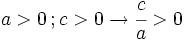 a>0\, ; c>0 \rightarrow \cfrac{c}{a}>0