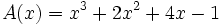 A(x)=x^3+2x^2+4x-1\;