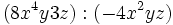 (8x^4y3z) : (-4x^2yz)\;