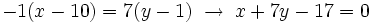 -1(x-10)=7(y-1) \; \rightarrow \; x+7y-17=0