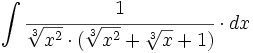 \int \cfrac{1}{\sqrt[3]{x^2} \cdot (\sqrt[3]{x^2}+\sqrt[3]{x}+1)} \cdot dx
