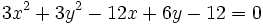 3x^2+3y^2-12x+6y-12=0\,