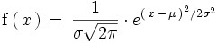 \mathrm{f} \left( \, x  \, \right) \, = \, \frac{1}{\sigma \sqrt{2 \pi}} \cdot e^ {   \left(     \, x \, - \, \mu \,   \right)   ^ 2 / 2\sigma^2 }