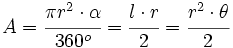 A=\cfrac{\pi r^2 \cdot \alpha}{360^o}=\cfrac{l \cdot r}{2}=\cfrac{r^2 \cdot \theta}{2}