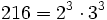 216=2^3 \cdot 3^3