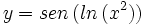 y=sen \, (ln \, (x^2))\;