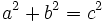 a^2+b^2=c^2\;\!