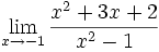 \lim_{x \to -1} \frac{x^2+3x+2}{x^2-1}