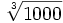 \sqrt[3]{1000}