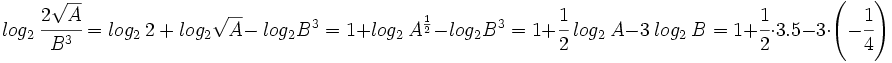 log_2 \ \cfrac{2 \sqrt{A}} {B^3}=log_2 \ 2~+~ log_2 \sqrt{A} - ~log_2 B^3=1+ log_2 \ A^{\frac{1}{2}} - log_2 B^3=1+ \cfrac{1}{2}~ log_2 \ A - 3 ~log_2 \ B=1+ \cfrac{1}{2} \cdot 3.5 - 3 \cdot \left (-\cfrac{1}{4} \right )