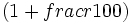 \left(1+frac{r}{100} \right)