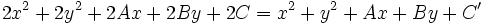 2x^2+2y^2+2Ax+2By+2C=x^2+y^2+Ax+By+C'\,