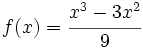 f(x)=\cfrac{x^3-3x^2}{9}