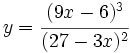y=\cfrac{(9x-6)^3}{(27-3x)^2}\;