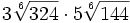 3\sqrt[6]{324} \cdot 5\sqrt[6]{144}\;